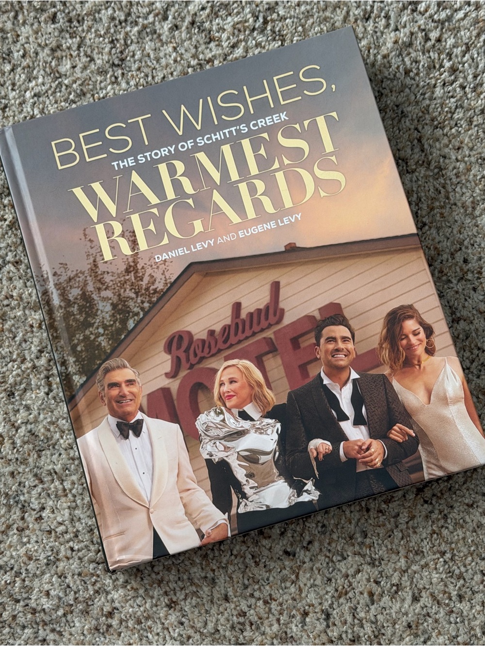 Best Wishes, Warmest Regards Hardcover Book - Schitt’s Creek